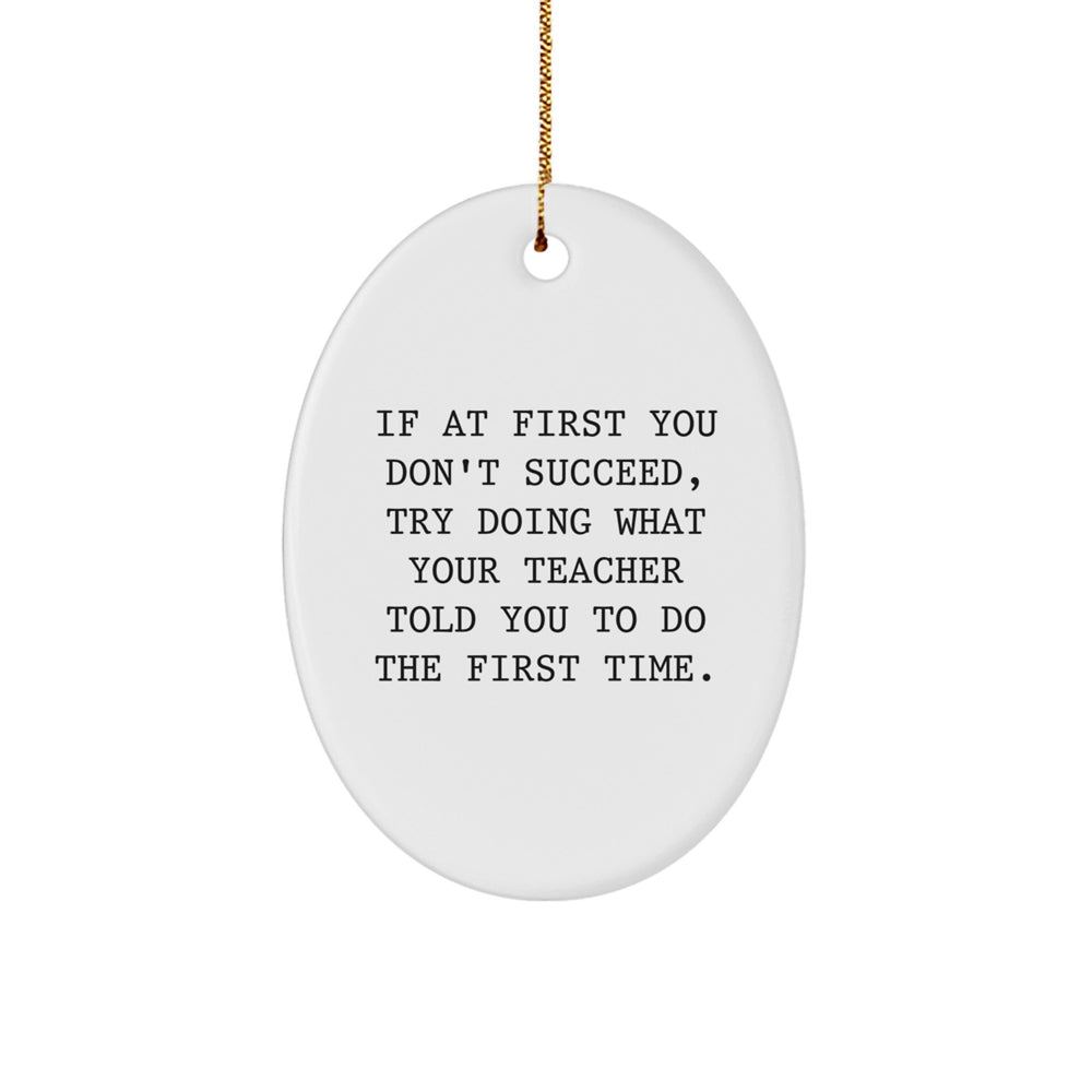 Funny Teacher Oval Ornament, Gift from Friends or Family for Teacher, Christmas Unique Gifts for Teacher - Image 1