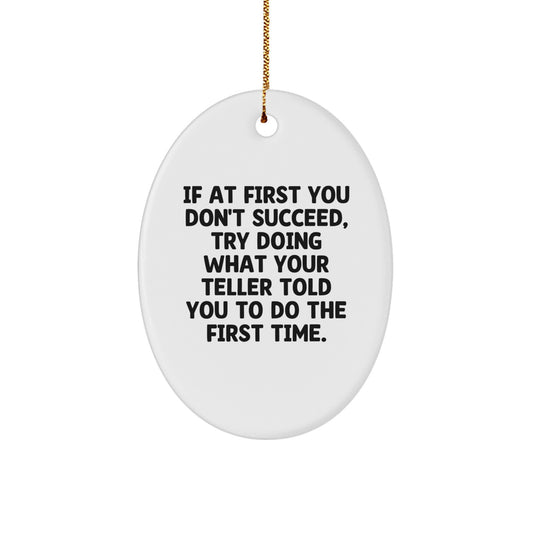 Funny Teller Gifts from Friends for Christmas Oval Ornament with Inspirational Quote - Image 1
