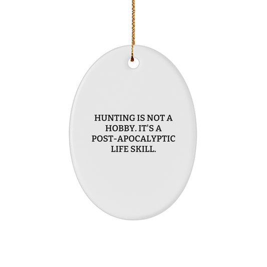 Funny Hunting Gifts from Men to Family Members - Oval Ornament for Christmas Unique Presents - Image 1