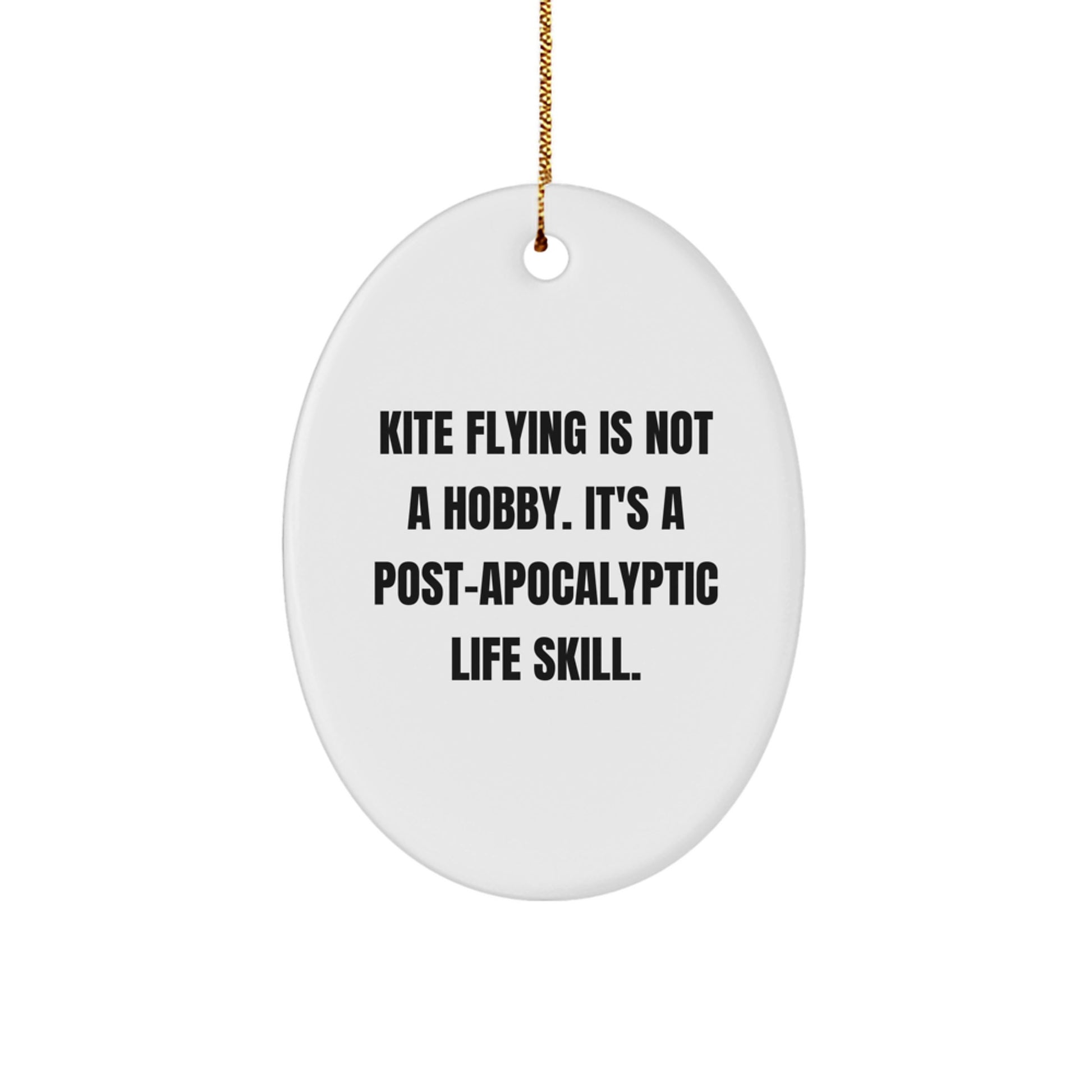 Gifts for Kite Flying Enthusiasts - Oval Ornament - Funny Kite Flying Is Not a Hobby Gifts from Family for Friends - Christmas Unique Gifts - Image 1