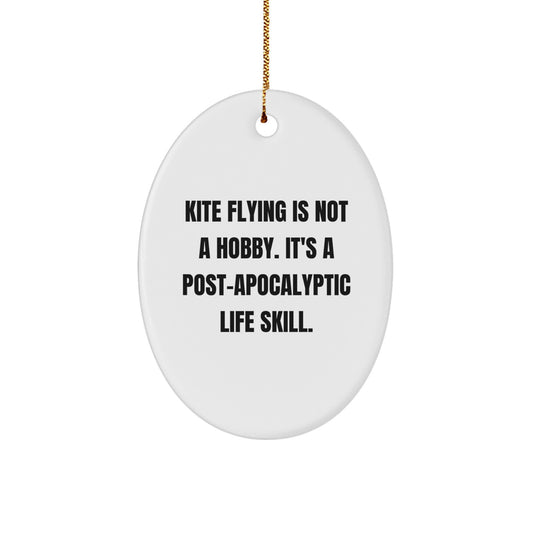Gifts for Kite Flying Enthusiasts - Oval Ornament - Funny Kite Flying Is Not a Hobby Gifts from Family for Friends - Christmas Unique Gifts - Image 1