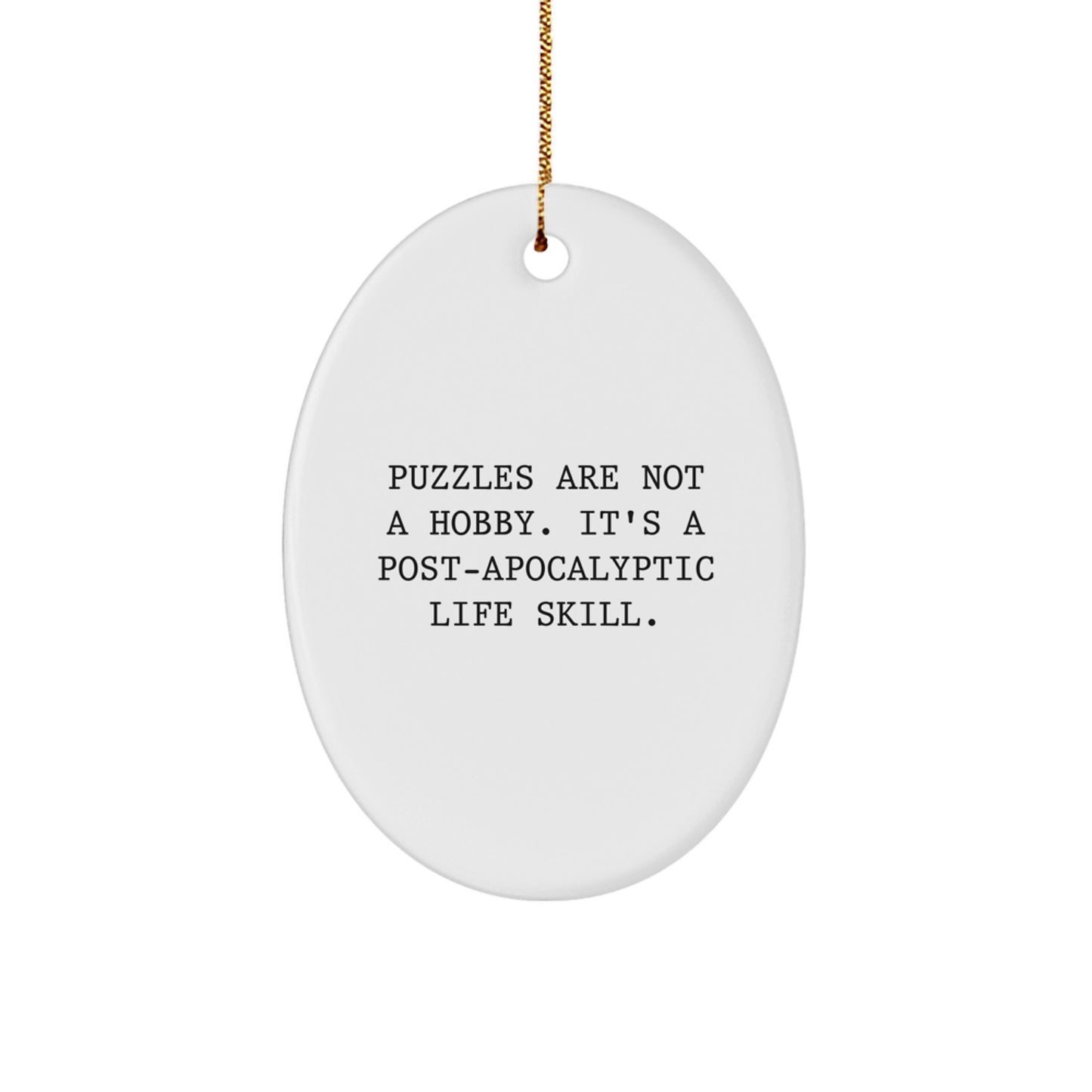 Funny Puzzles Gifts for Men from Friends Oval Ornament, Puzzles Are Not A Hobby, White Christmas Unique Decor - Image 1