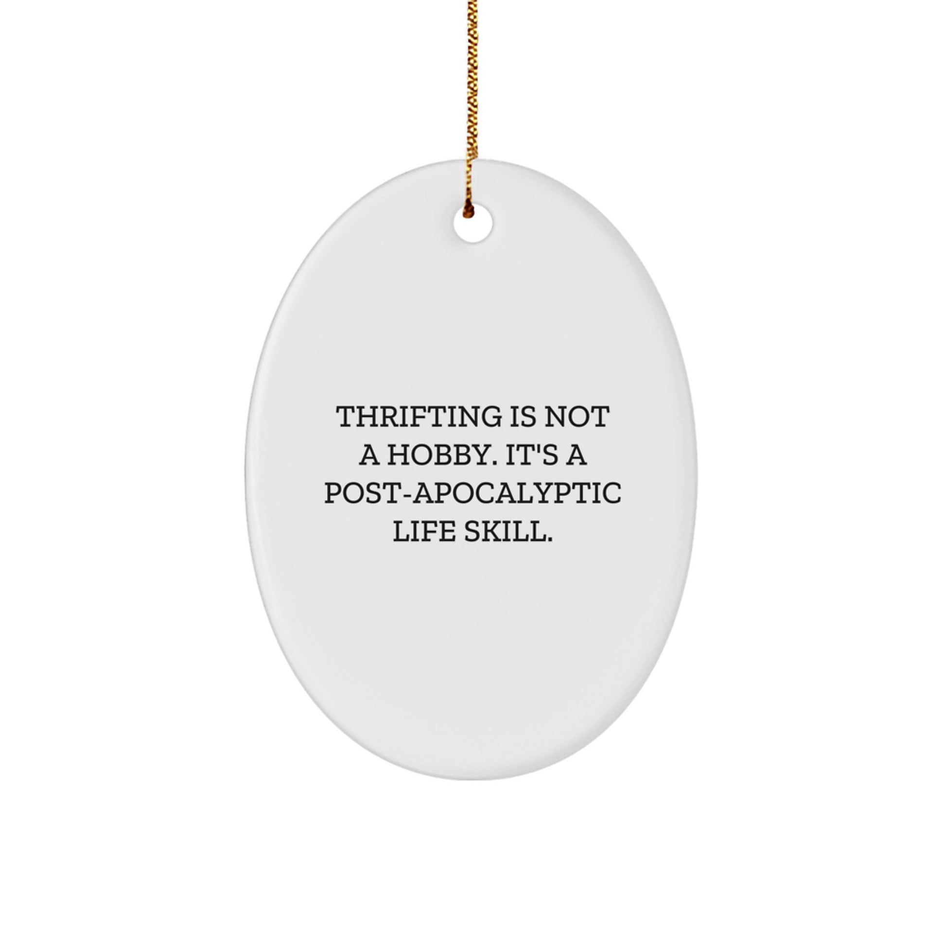 Thrifting Gifts from Friends - Funny Oval Ornament for Thrifting Enthusiasts, Christmas Unique Gifts for Women, Men, Family, Coworkers - Image 1