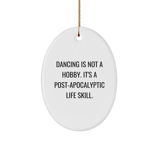 Funny Dancing Gifts from Men for Women - Inspirational Oval Ornament, White, 3.25 - Image 1