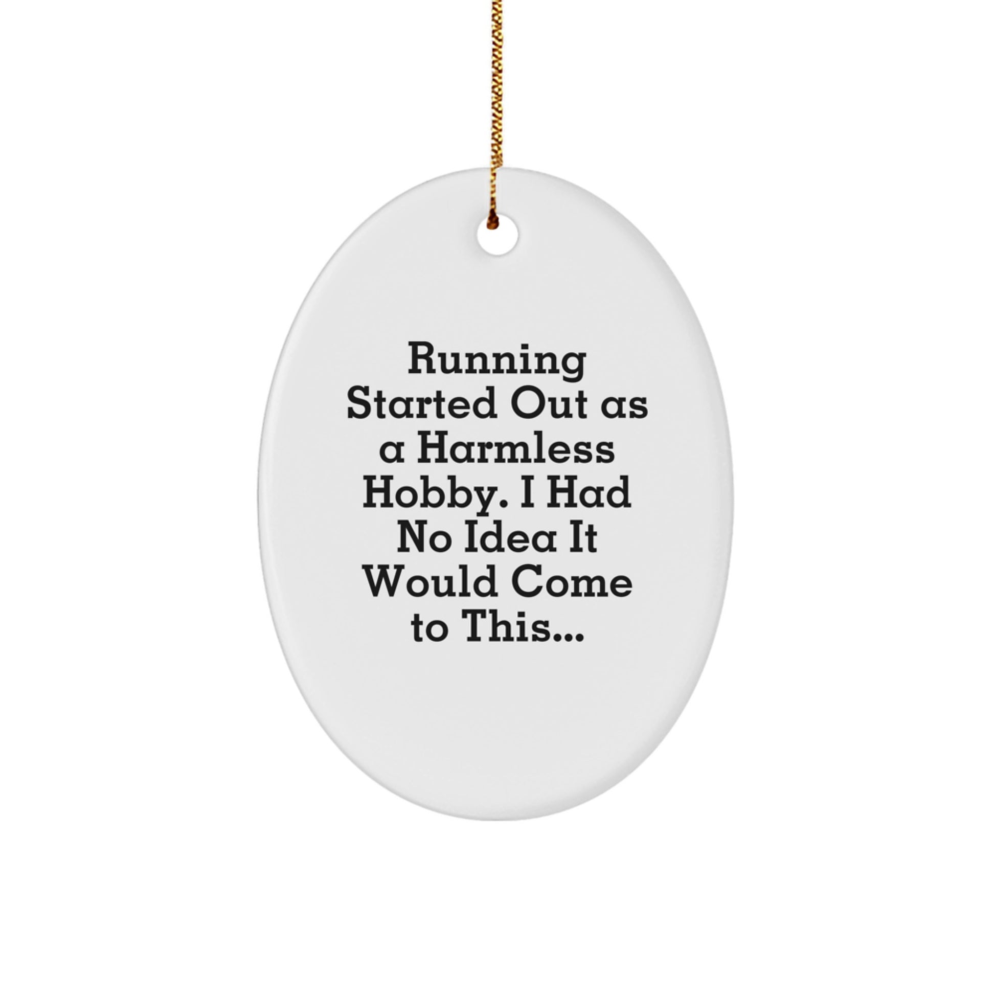 Funny Running Quote Oval Ornament Gifts from Family for Running Enthusiasts, Unique Christmas Unique Gifts for Men or Women, Oval Shaped MDF Board with Sublimation Printing - Image 1