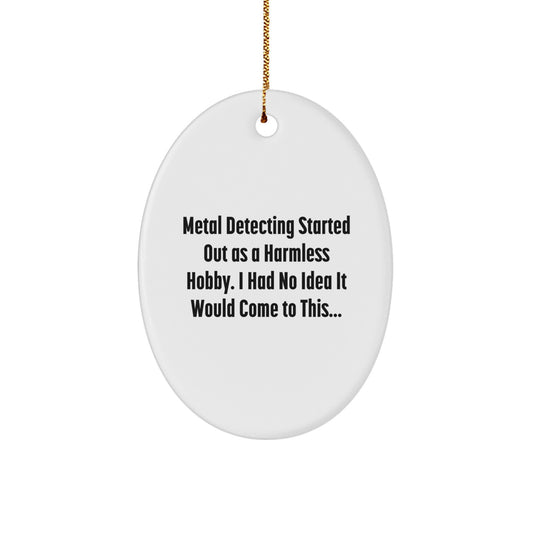 Metal Detecting Oval Ornament Gifts from Friends for Christmas Hobby Starter - Image 1