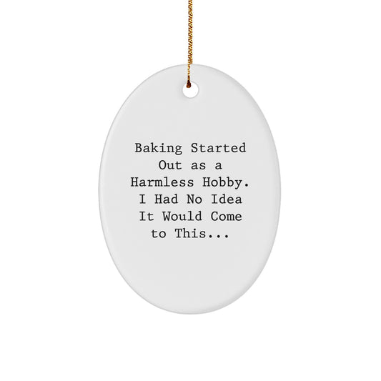 Baking Oval Ornament Funny Quote Gifts from Family for Baking Enthusiasts Christmas Unique Decorations - Image 1