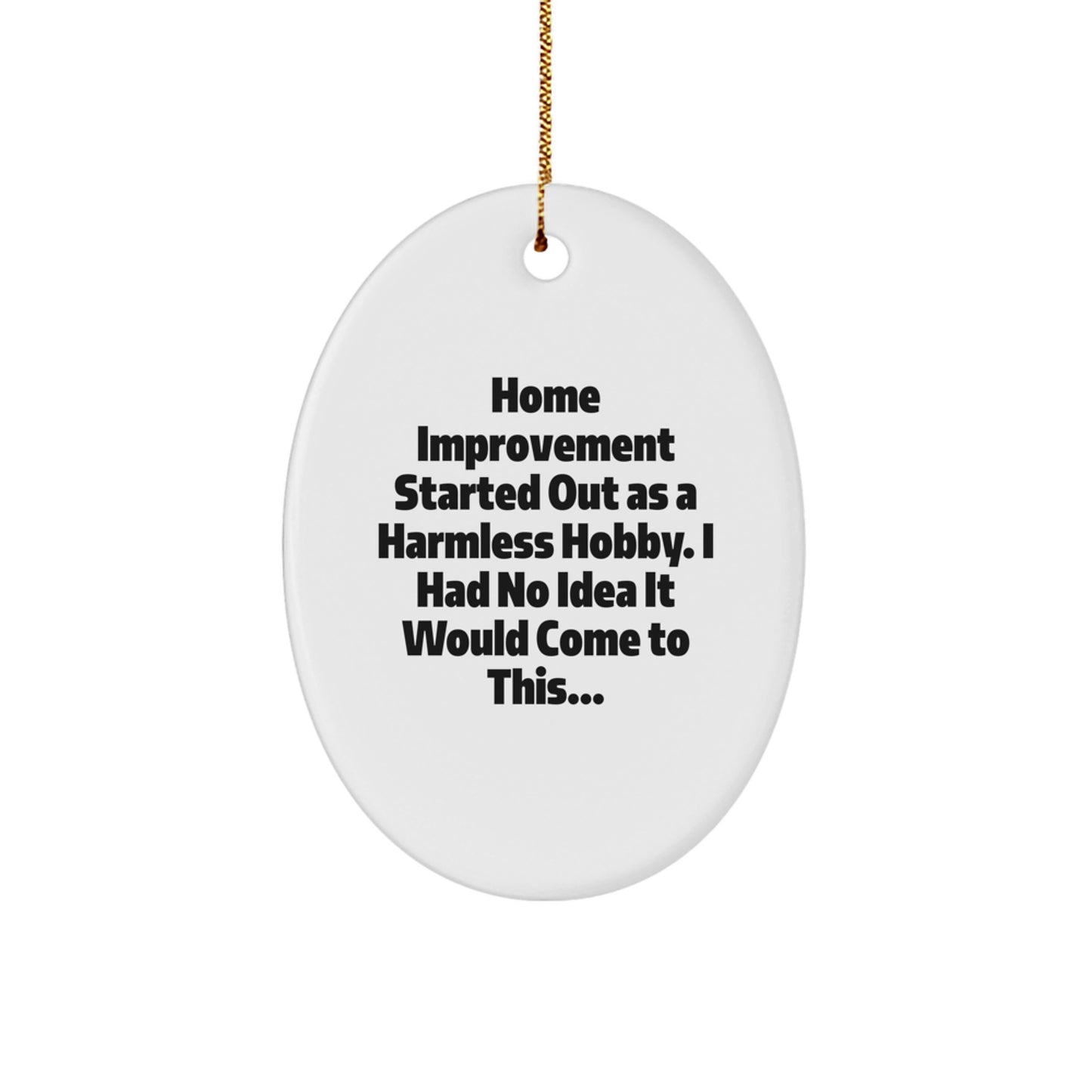 Home Improvement Gifts for Men, Funny Oval Ornament Gifts from Friends for Home Improvement Enthusiasts, Christmas Unique Gifts - Image 1