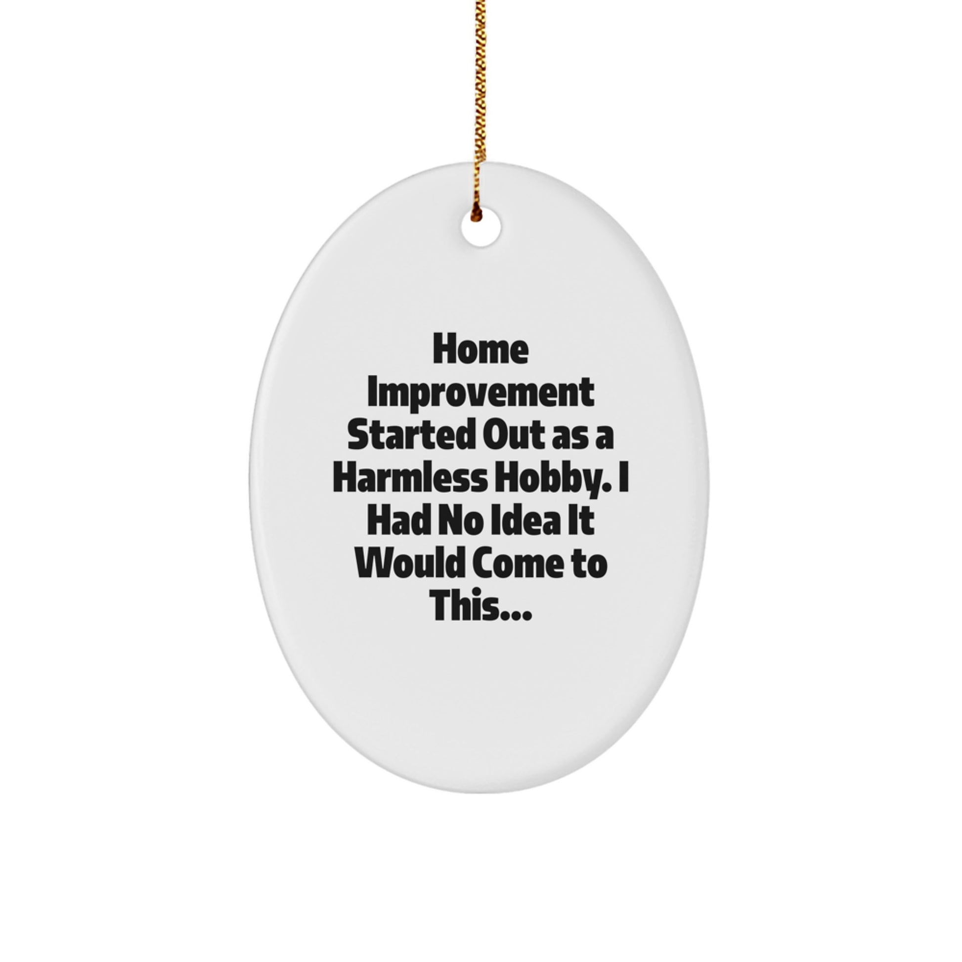 Home Improvement Gifts for Men, Funny Oval Ornament Gifts from Friends for Home Improvement Enthusiasts, Christmas Unique Gifts - Image 1