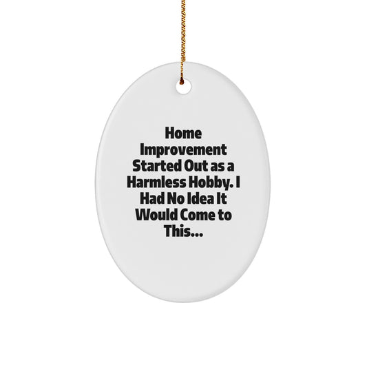 Home Improvement Gifts for Men, Funny Oval Ornament Gifts from Friends for Home Improvement Enthusiasts, Christmas Unique Gifts - Image 1