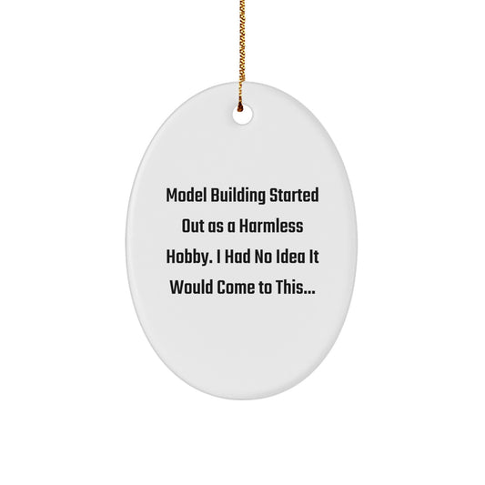 Funny Model Building Lover Gifts from Friends - Oval Ornament for Model Building Enthusiasts, Christmas Unique Gifts for Men, Women, Coworkers, Family - Image 1