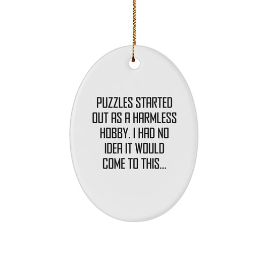 Funny Puzzles Gifts for Men Friends and Family - Oval Ornament with Quirky Quote - Unique Christmas Memorable Present Ideas - Image 1