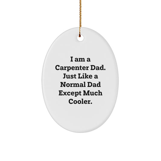 Funny Carpenter Dad Oval Ornament, Gifts from Men to Carpenter, Christmas Unique - Image 1