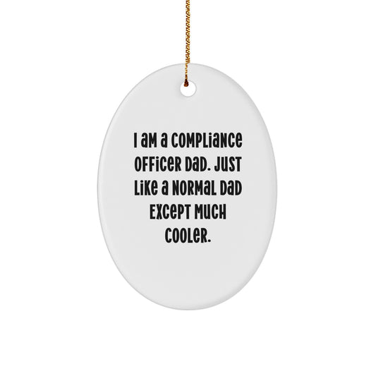 Funny Compliance Officer Dad Oval Ornament for Men Compliance Officer Gifts from Friends and Family at Christmas Unique Gifts - Image 1