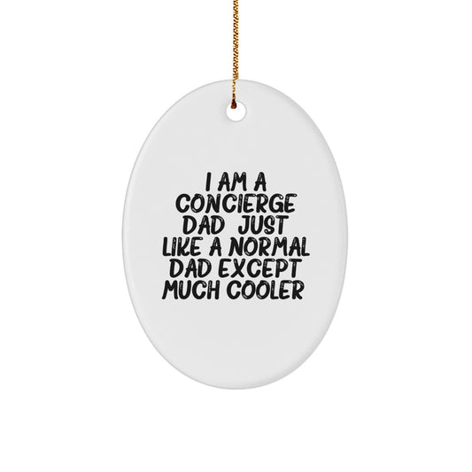 Funny Concierge Dad Oval Ornament Gifts from Family, Friends, Coworkers, or Men to Their Favorite Concierge, Men, Women, or Kids for Christmas Unique Gifts - Image 1