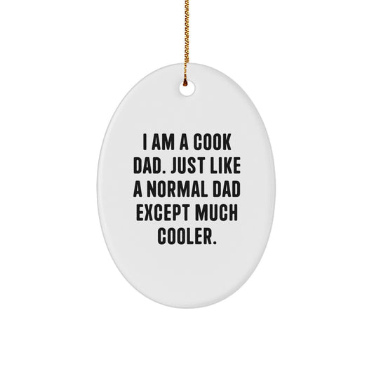 Funny Cook Dad Gifts for Men, Oval Ornament, Christmas Unique Presents, Gifts from Dad to Cook, I Am A Cook Dad - Image 1