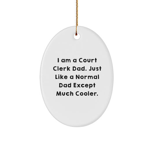 Funny Court Clerk Gifts, Unique Oval Ornaments for Court Clerk Dad, Gifts from Family for Court Clerk Men This Christmas - Image 1