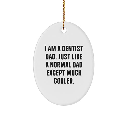 Funny Dentist Gifts for Men - Oval Ornament, 'I'm a Dentist Dad' Christmas Unique Gifts from Family - Image 1