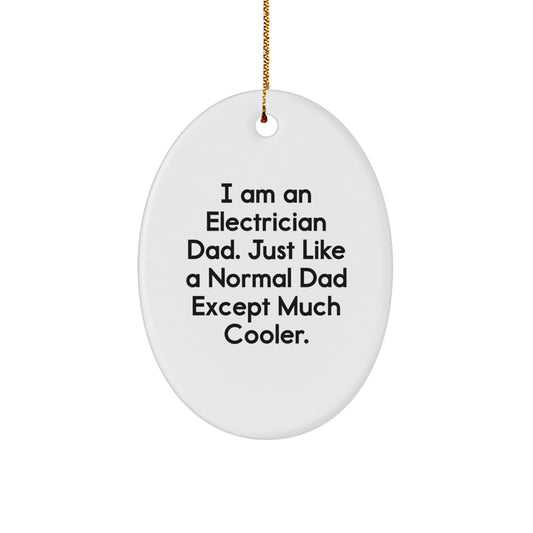 Funny Electrician Dad Gifts for Men, 'I Am An Electrician Dad' Oval Ornament, Christmas Unique Gifts from Family, Unique Electrician Present - Image 1