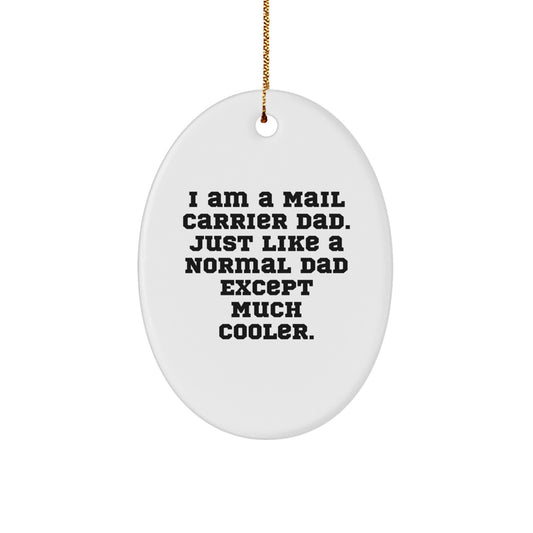 Funny Mail Carrier Dad Oval Ornament Gifts from Family, Unique Christmas Unique Gifts for Mail Carrier Men, Cool Oval Shaped Ornament - Image 1