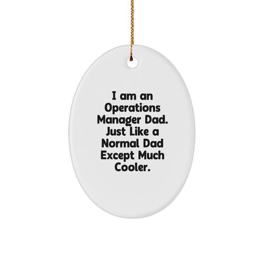 Funny Operations Manager Dad Oval Ornament Gifts for Operations Manager Men Unique Christmas Decorations from Dad - Image 1