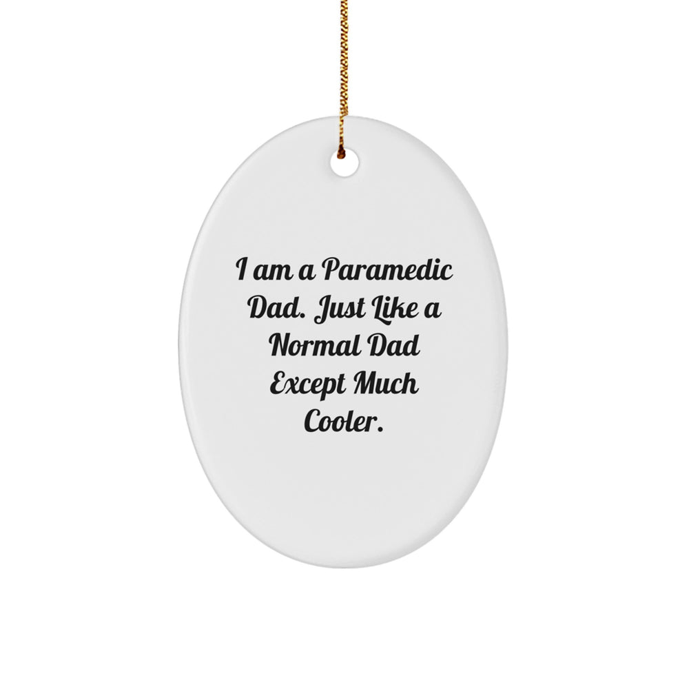 Rescue Worker Dad Gifts, Funny Oval Ornament, Christmas Unique Gifts from Men to Rescue Worker Friends and Family, 'I Am A Rescue Worker Dad' - Image 1