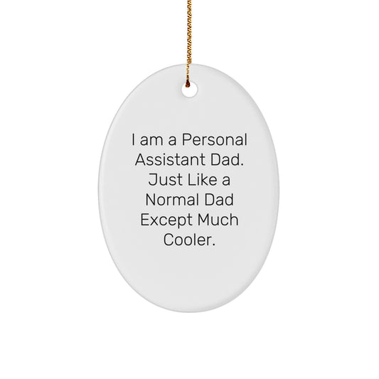 Funny Personal Assistant Gifts from Dad, Oval Ornament for Christmas Unique Gifts for Personal Assistants - Image 1