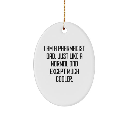Funny Pharmacist Dad Gifts for Pharmacist Men Oval Ornament Christmas Unique Presents from Husband - Image 1
