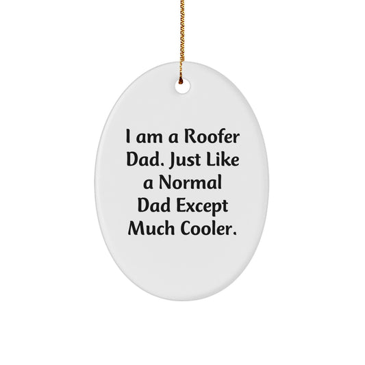 Quirky Roofer Dad Oval Ornament Gifts from Men to Family for Christmas Unique Decorations - Image 1