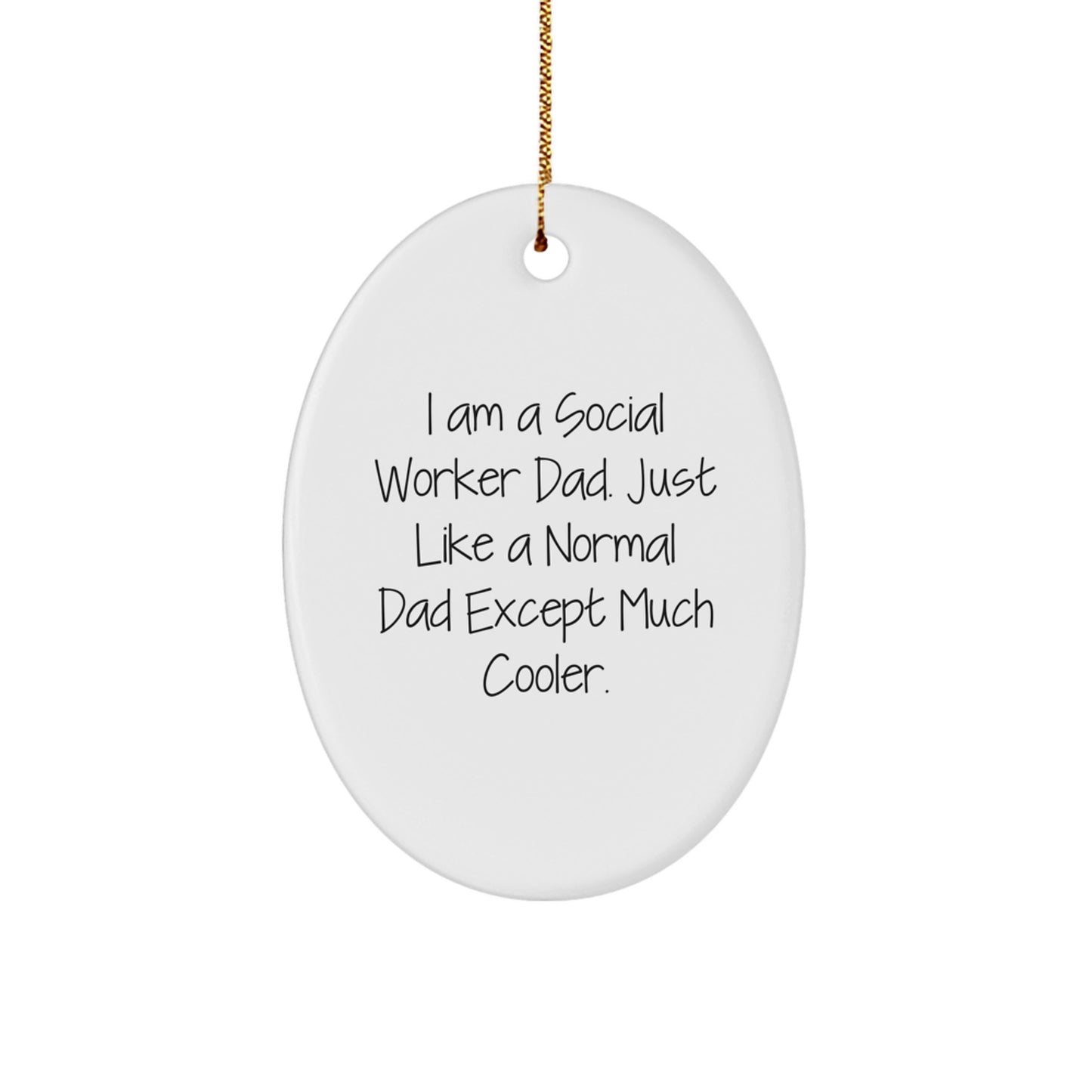 Funny Social Worker Gifts from Dad - Oval Ornament for Social Worker Men, Unique Christmas Unique Gifts for Dad, Social Worker Family - Image 1