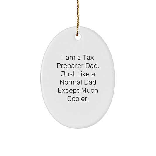 Funny Tax Preparer Dad Gifts for Men, Oval Ornament Christmas Unique Present from Family - Image 1
