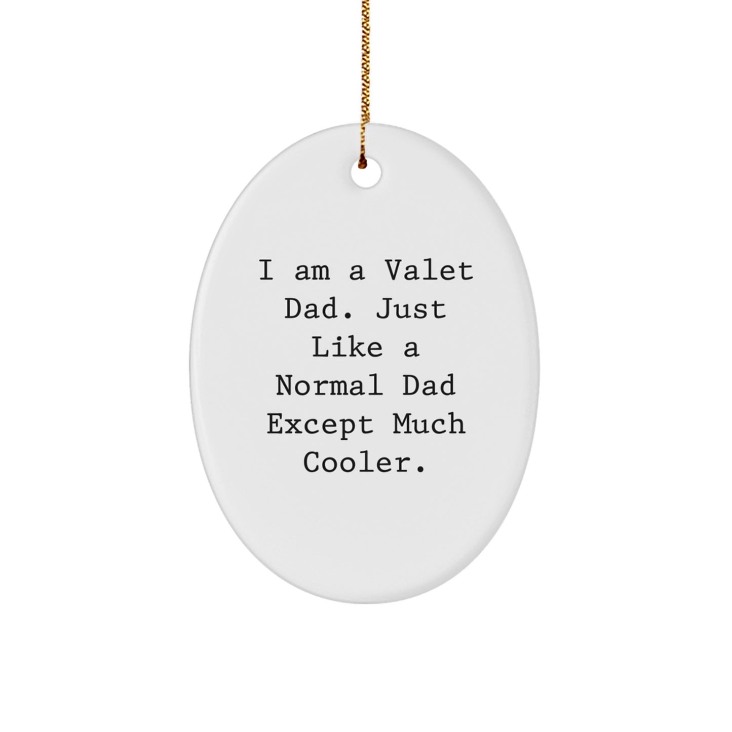 Funny Valet Dad Oval Ornament Gifts from Family to Friends for Christmas - Image 1