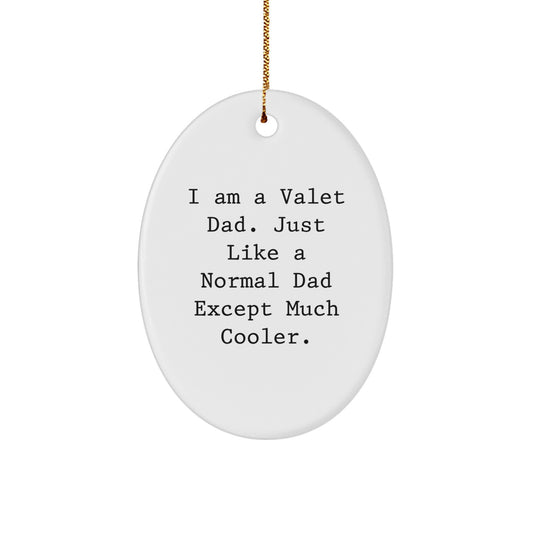Funny Valet Dad Oval Ornament Gifts from Family to Friends for Christmas - Image 1