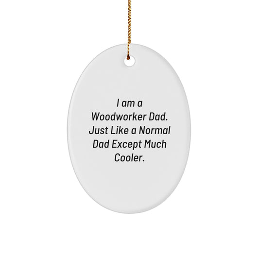Funny Woodworker Dad Oval Ornament Gifts from Dad to Son for Christmas Unique Presents for Men - Image 1