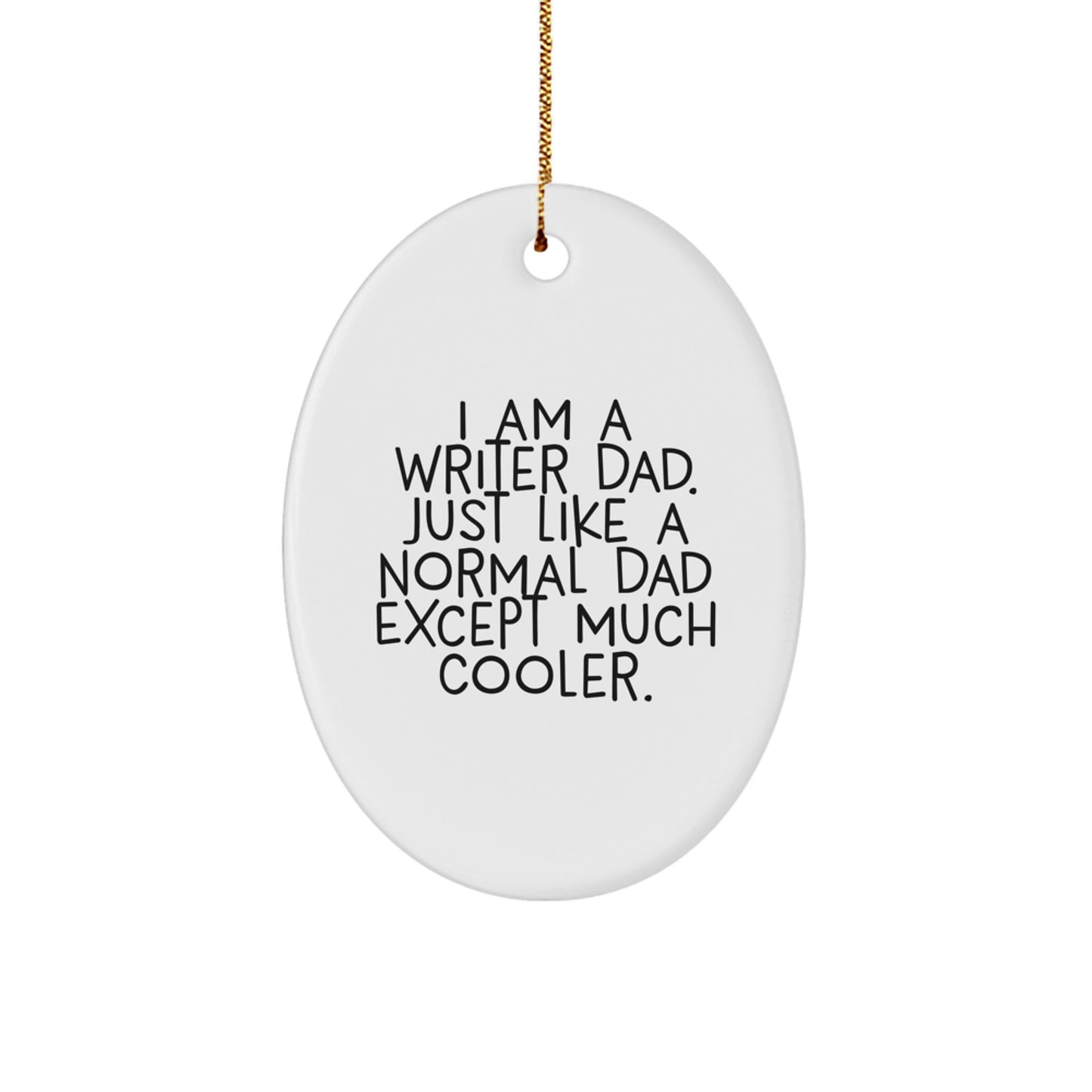 Funny Writer Gifts for Men, Oval Ornaments, Christmas Unique Gifts from Dad to Husband - Image 1