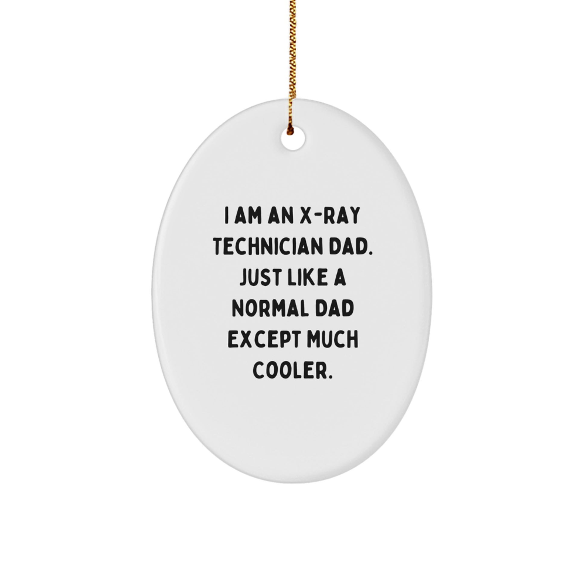 Funny X-Ray Technician Gifts from Dad for X-Ray Technician Men - Oval Ornament Christmas Unique - Image 1