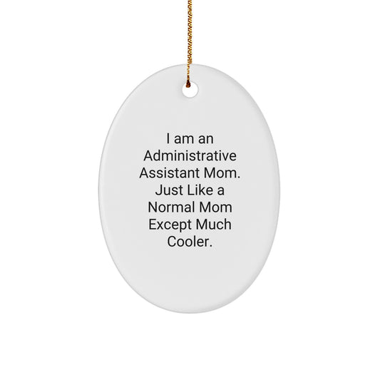 Administrative Assistant Mom Oval Ornament, Funny Holiday Gift for Women, Christmas Unique Decorations for Office Desk - Image 1