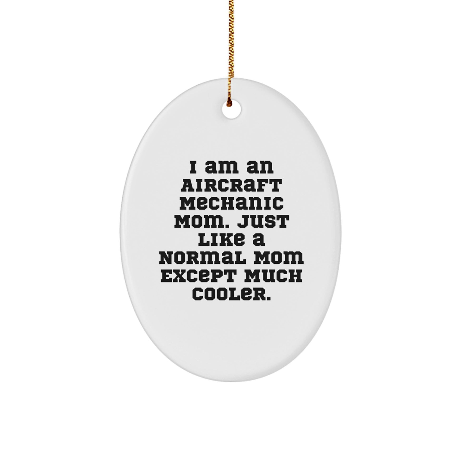 Aircraft Mechanic Mom Gifts for Christmas - Funny Oval Ornament from Daughter - Oval Decorations for Aircraft Mechanic Friends and Family - Image 1