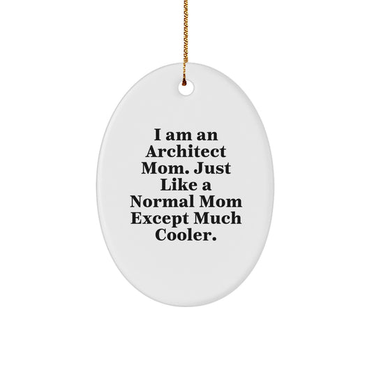 Funny Architect Mom Oval Ornament for Christmas Unique Gifts from Mom to Architect, Unique Gifts for Architect Men, Women, Friends, Family - Image 1