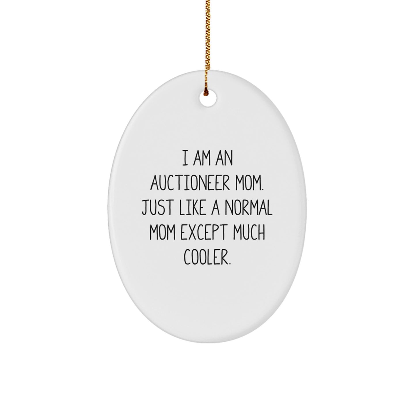 Funny Auctioneer Mom Gifts for Auctioneer Men Women Friends Family - Oval Ornament with Festive Gold Cord - Image 1