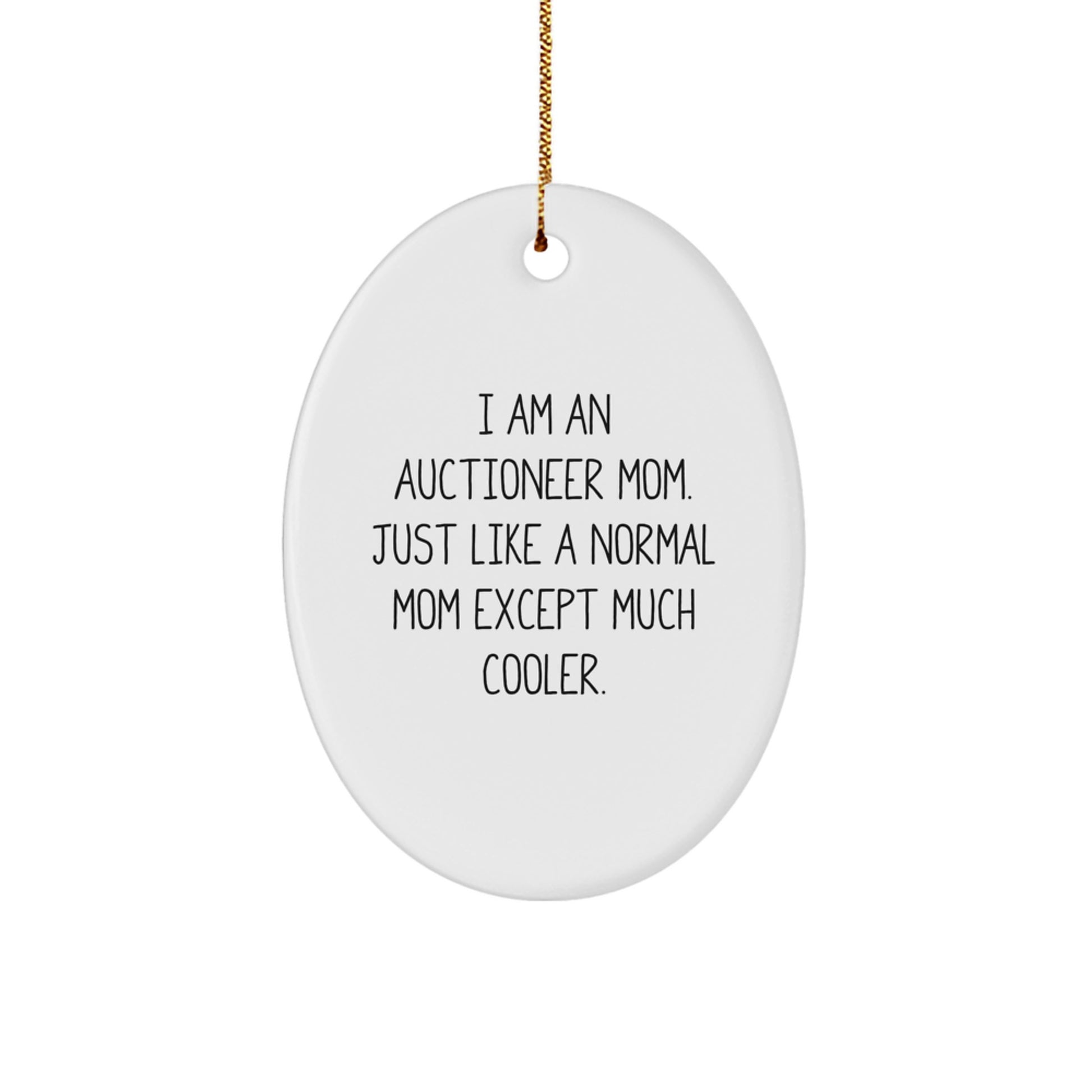 Funny Auctioneer Mom Gifts for Auctioneer Men Women Friends Family - Oval Ornament with Festive Gold Cord - Image 1