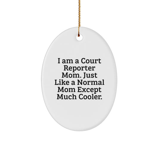 Funny Gifts from Court Reporter Mom Court Reporter Oval Ornament - White Oval Shaped Christmas Unique Gifts for Court Reporter Friends Family - Image 1