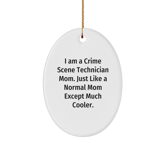Gifts from Friends and Family to Crime Scene Technician Mom, Oval Ornament, Funny Mom Quote, Christmas Unique Gifts - Image 1