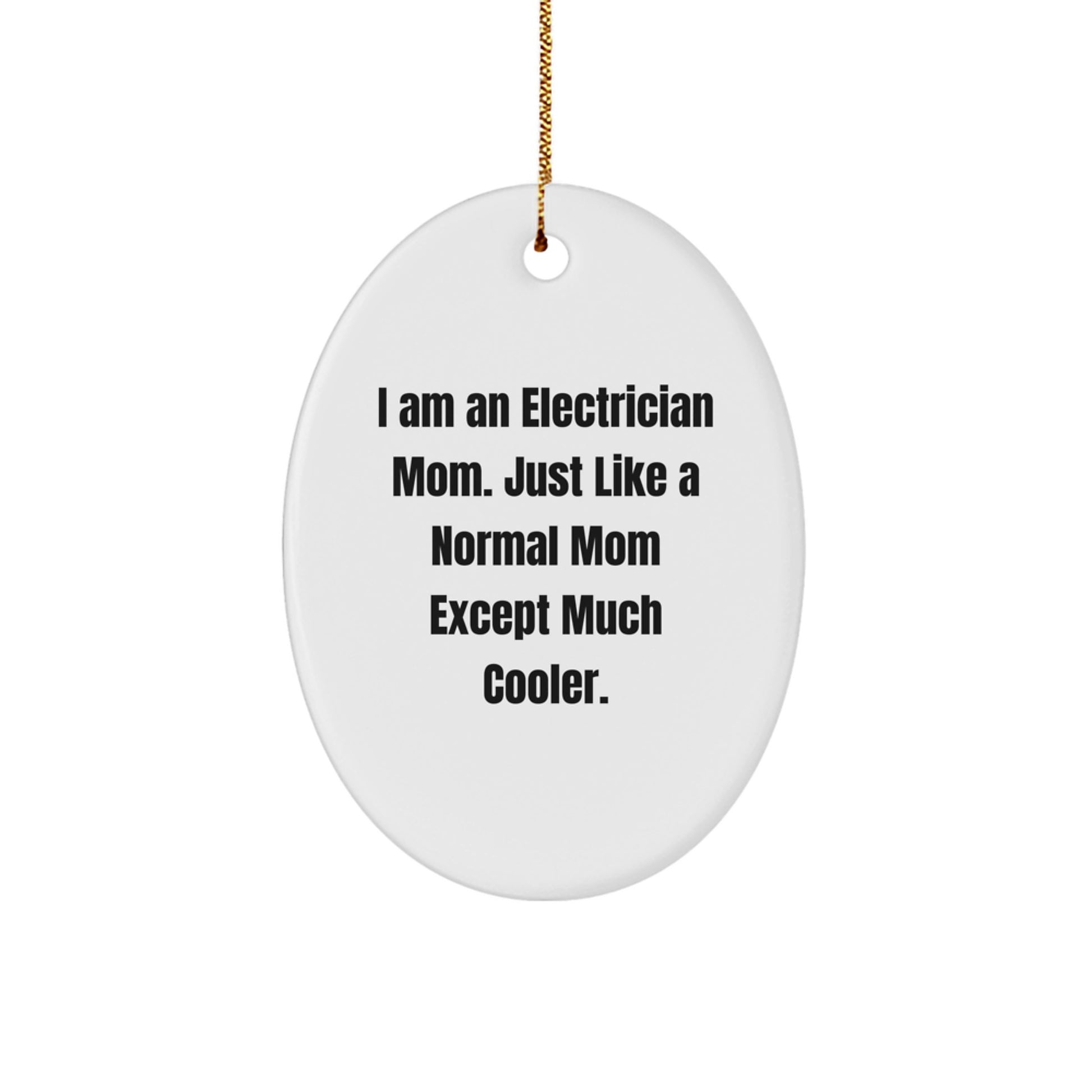 Funny Electrician Gifts from Mom, Oval Ornament for Electrician Dad, Christmas Unique Gifts for Electrician Men - Image 1