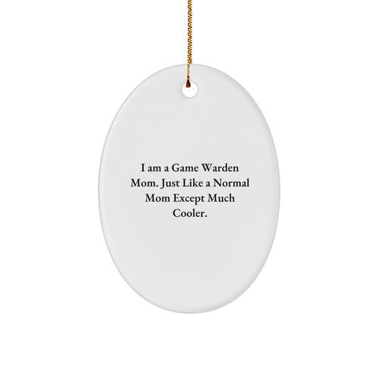 Game Warden Mom Gifts - Funny Oval Ornament Christmas Unique Gifts from Friends or Family for Game Warden - Image 1