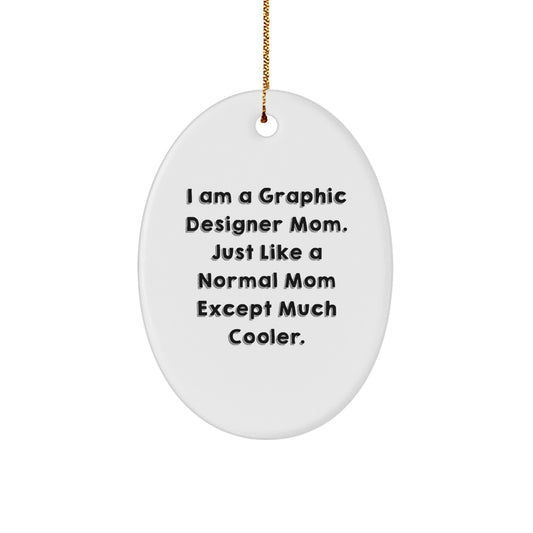 Funny Graphic Designer Mom Oval Ornament, Unique Gifts for Graphic Designer Friends, Oval Shaped Mom Gifts for Christmas - Image 1