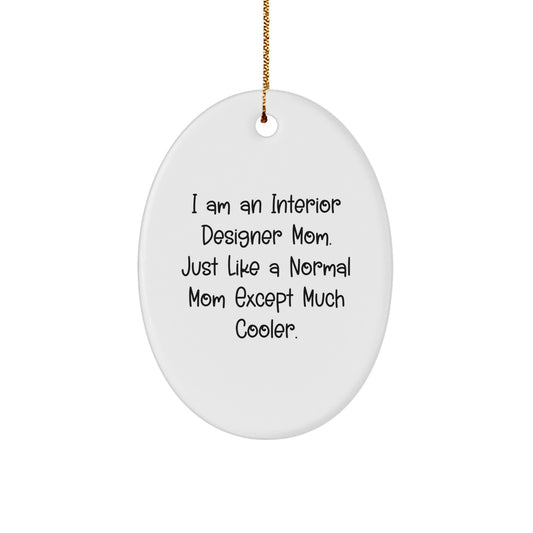 Funny Interior Designer Gifts for Mom - Oval Ornament - Unique Christmas Unique Gifts from Family to Interior Designer Women - Image 1