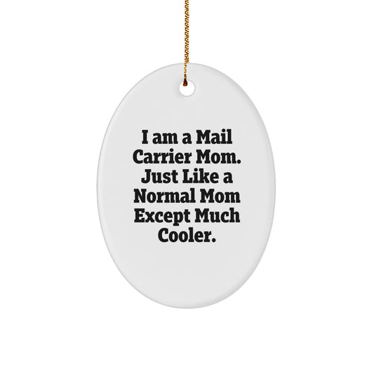 Funny Mail Carrier Mom Gifts - Oval Ornament for Friends, Coworkers, and Family, Christmas Unique Presents - Image 1