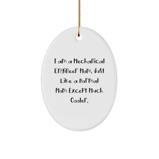 Gifts from Friends and Family - Oval Ornament for Mechanical Engineer Mom, Funny Mechanical Engineer Christmas Unique Gifts for Men and Women - Image 1