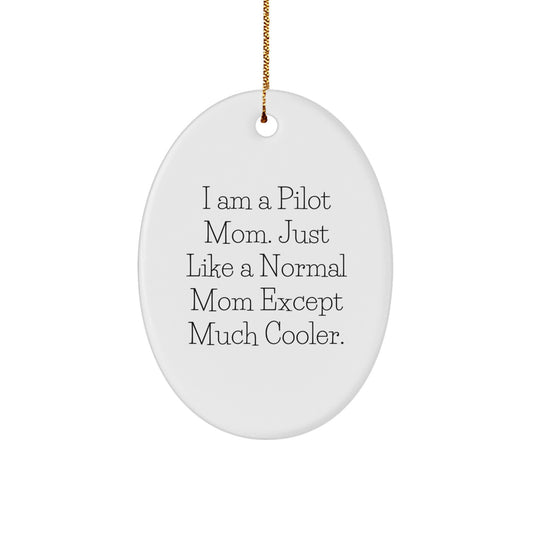 Pilot Mom Oval Ornament - Funny Inspirational Gifts from Family for Pilot Men Women - Image 1